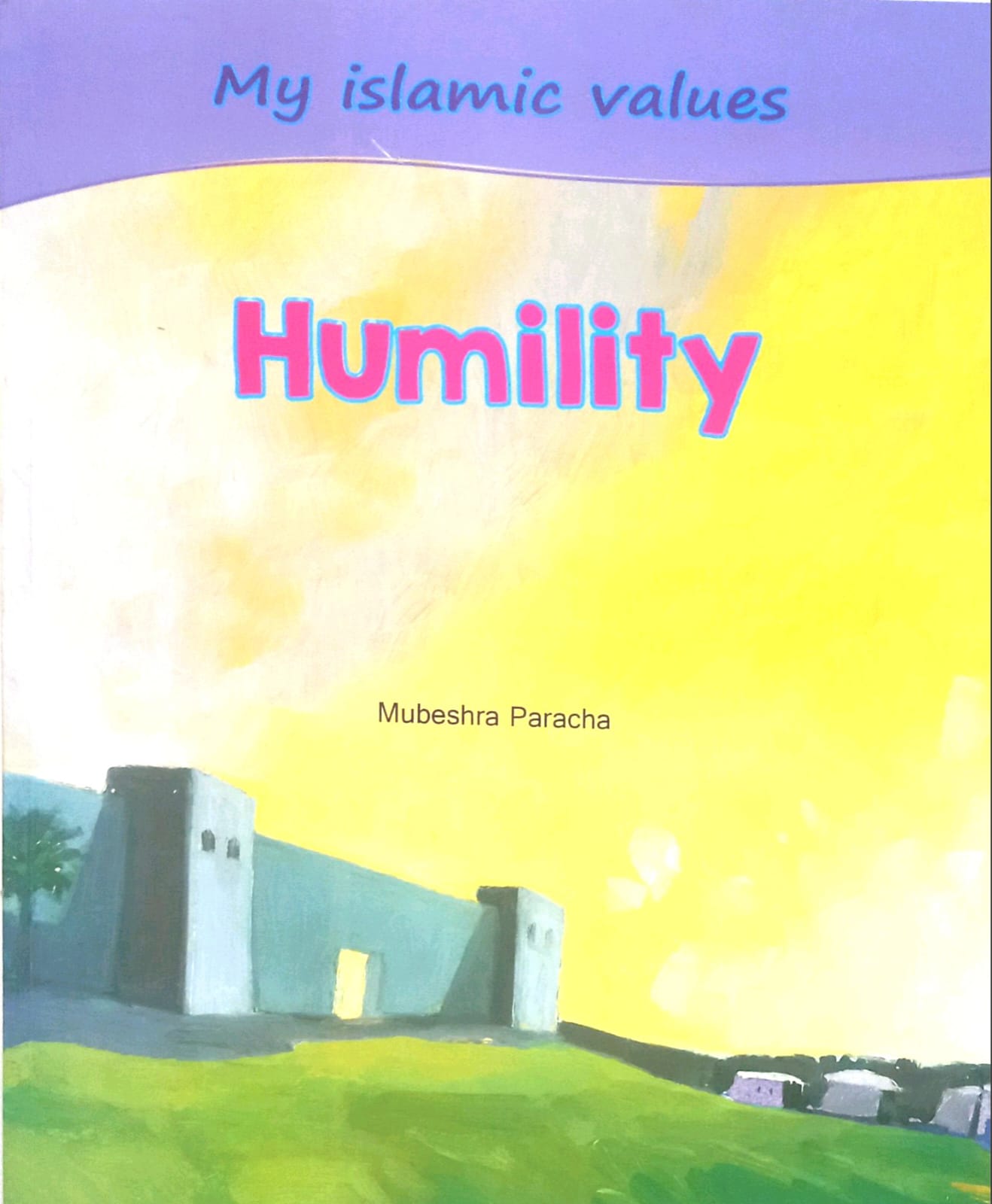 Islamic Humility My Islamic Values: Humility – The BIG BookStores